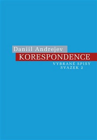 Andrejev Daniil: Korespondence Andrejev Daniil: Korespondence
