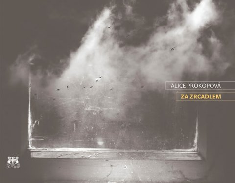 Prokopová Alice: Za zrcadlem Prokopová Alice: Za zrcadlem