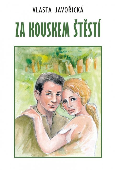 Javořická Vlasta: Za kouskem štěstí Javořická Vlasta: Za kouskem štěstí
