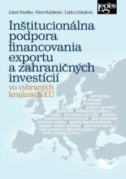 Pavelka Luboš: Inštitucionálna podpora financovania exportu a zahraničných investícií vo v