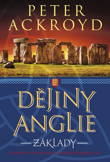 Ackroyd Peter: Dějiny Anglie - Základy