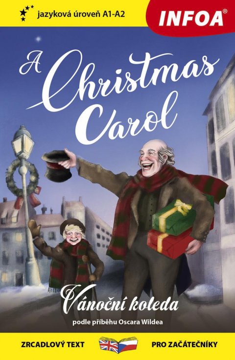 Wilde Oscar: Vánoční koleda / A Christmas Carol - Zrcadlová četba (A1-A2) Wilde Oscar: Vánoční koleda / A Christmas Carol - Zrcadlová četba (A1-A2)
