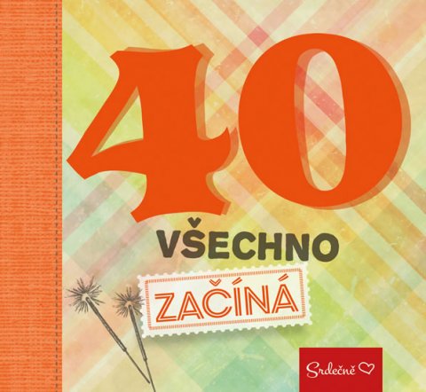 neuveden: 40 všechno začíná