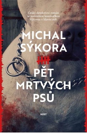 Sýkora Michal: Pět mrtvých psů Sýkora Michal: Pět mrtvých psů