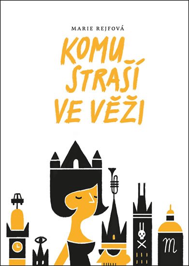 Rejfová Marie: Komu straší ve věži Rejfová Marie: Komu straší ve věži