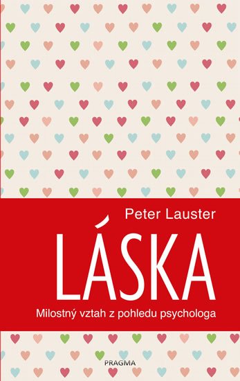 Lauster Peter: Láska. Milostný vztah z pohledu psychologa