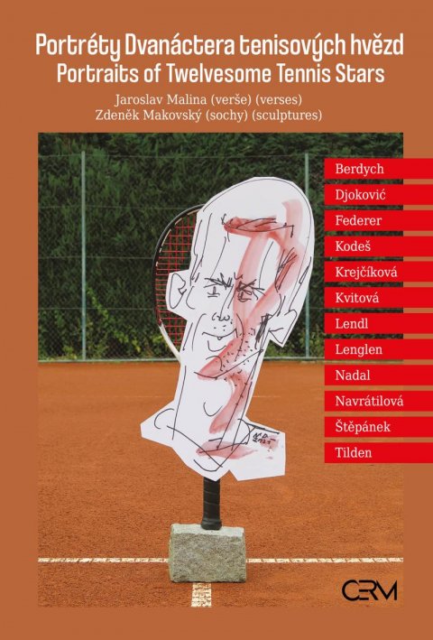 Malina Jaroslav: Portréty Dvanáctera tenisových hvězd / Portraits of Twelvesome Tennis Stars