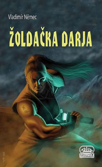 Němec Vladimír: Žoldačka Darja Němec Vladimír: Žoldačka Darja