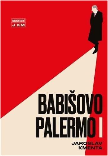 Kmenta Jaroslav: Babišovo Palermo I