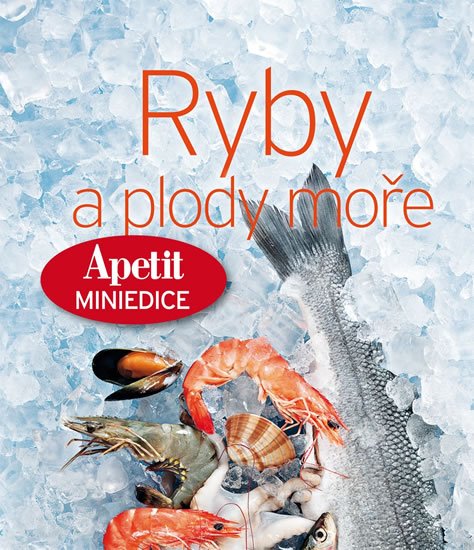 neuveden: Ryby a plody moře (Edice Apetit)