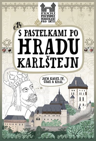 Chupíková Eva: S pastelkami po hradu Karlštejn Chupíková Eva: S pastelkami po hradu Karlštejn