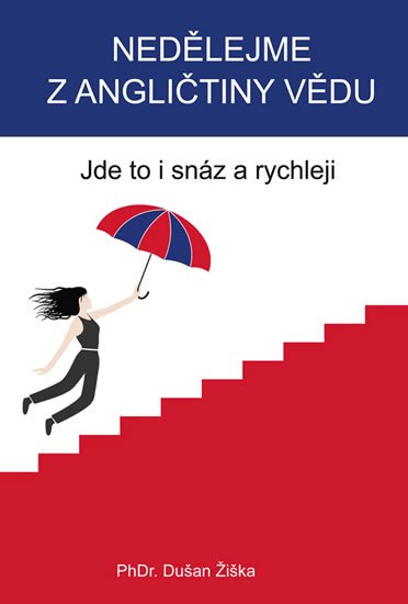 Žiška Dušan: Nedělejme z angličtiny vědu