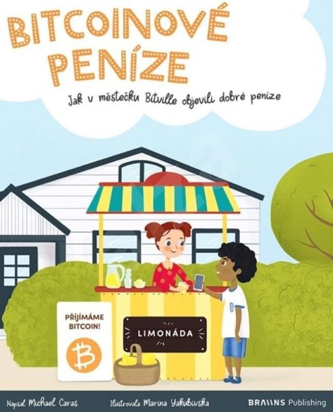 Caras Michael: Bitcoinové peníze - Jak v městečku Bitville objevili dobré peníze