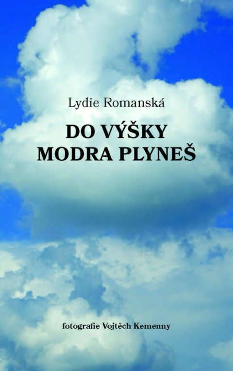 Romanská Lydie: Do výšky modra plyneš