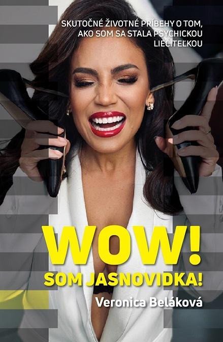 Beláková Veronica: WOW! Som jasnovidka! (slovensky)