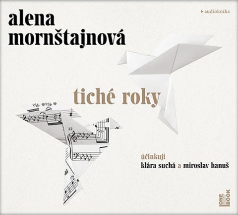Mornštajnová Alena: Tiché roky - CDmp3 (Čte Klára Suchá a Miroslav Hanuš) Mornštajnová Alena: Tiché roky - CDmp3 (Čte Klára Suchá a Miroslav Hanuš)