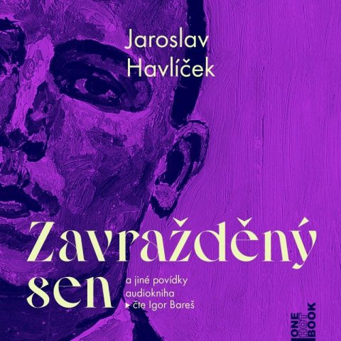 Havlíček Jaroslav: Zavražděný sen a jiné povídky - CDmp3 (Čte Igor Bareš) Havlíček Jaroslav: Zavražděný sen a jiné povídky - CDmp3 (Čte Igor Bareš)