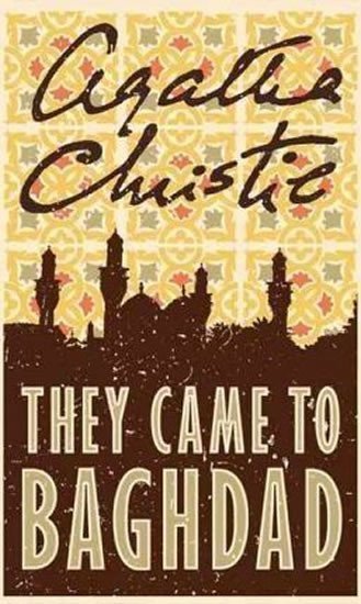Christie Agatha: They Came to Baghdad