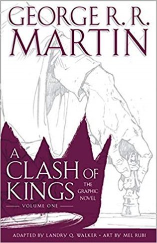 Martin George R. R.: A Clash of Kings 1: Graphic Novel