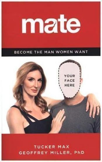 Max Tucker: Mate: How to Become the Man Women Want