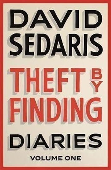 Sedaris David: Theft by Finding : Diaries: Volume One