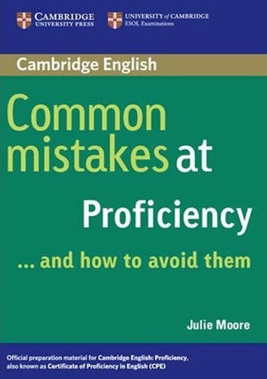 Moore Julie: Common Mistakes at Proficiency...and How to Avoid Them