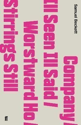 Beckett Samuel: Company / Ill Seen Ill Said / Worstward Ho / Stirrings Still