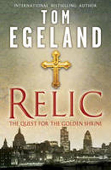 Egeland Tom: Relic: The Quest for the Golden Shrine