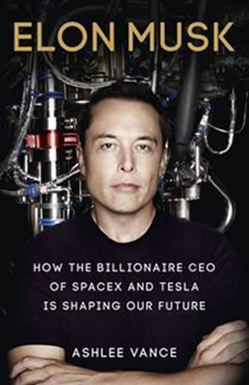 Vance Ashlee: Elon Musk