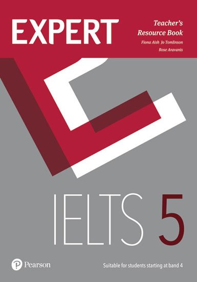 Aish Fiona: Expert IELTS 5 Teacher´s Resource Book Aish Fiona: Expert IELTS 5 Teacher´s Resource Book