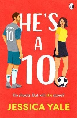 Yale Jessica: He´s A 10: The hot new football romance for fans of Sarah Adams and Amy Lea Yale Jessica: He´s A 10: The hot new football romance for fans of Sarah Adams and Amy Lea