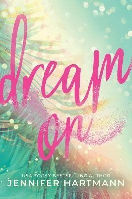 Hartmann Jennifer: Dream On