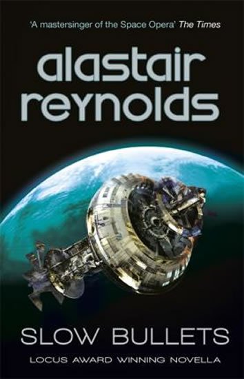 Reynolds Alastair: Slow Bullets