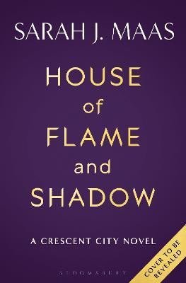 Maasová Sarah J.: House of Flame and Shadow Maasová Sarah J.: House of Flame and Shadow