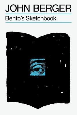 Berger John: Bento´s Sketchbook