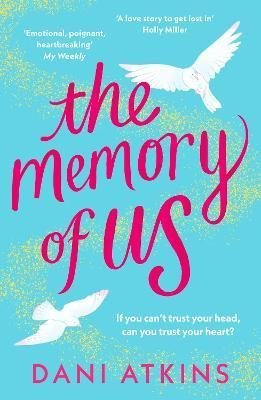 Atkins Dani: The Memory of Us: A brand-new love story for 2024. Filled with heart-wrench