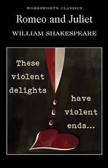 Shakespeare William: Romeo and Juliet