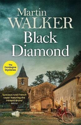 Walker Martin: Black Diamond: The Dordogne Mysteries 3