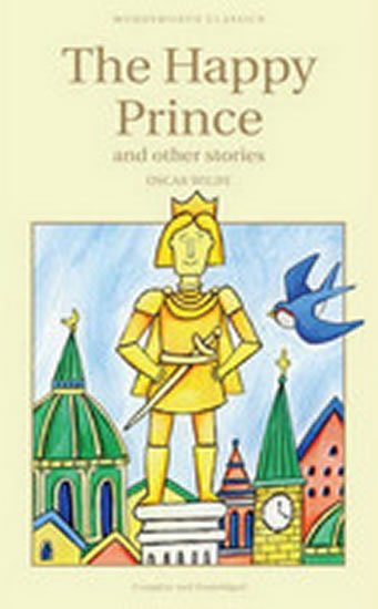 Wilde Oscar: The Happy Prince & Other Stories - paperback Wilde Oscar: The Happy Prince & Other Stories - paperback