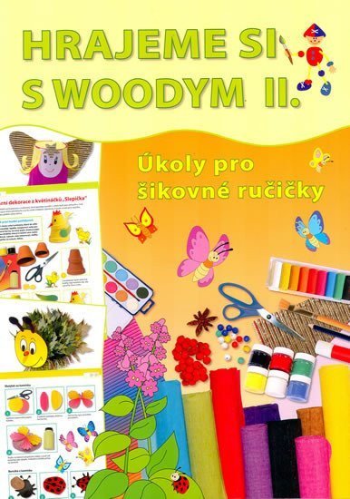Peffková Jana: Hrajeme si s Woodym II. - Úkoly pro šikovné ručičky