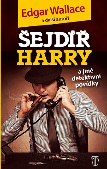 kolektiv autorů: Šejdíř Harry a jiné detektivní povídky