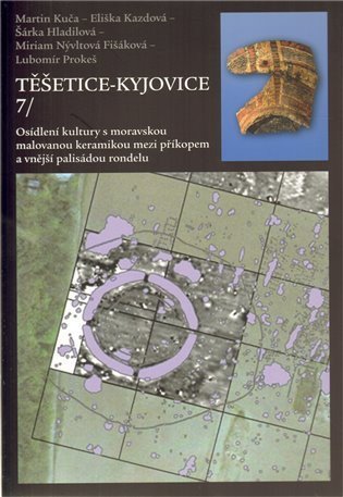kolektiv autorů: Těšetice-Kyjovice 7. Osídlení kultury s moravskou malovanou keramikou mezi 