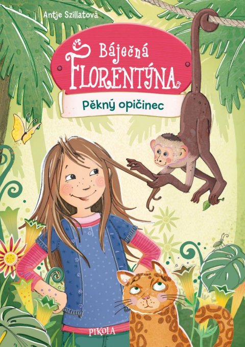 Szillatová Antje: Báječná Florentýna: Pěkný opičinec