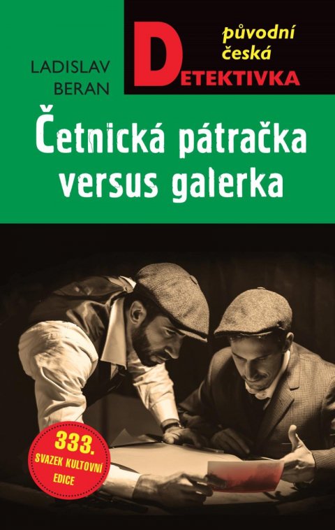 Beran Ladislav: Četnická pátračka versus galérka