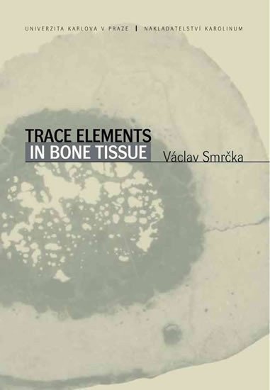 Smrčka Václav: Trace Elements In Bone Tissue