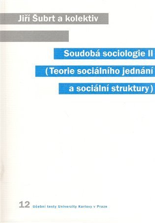 Šubrt Jiří: Soudobá sociologie II