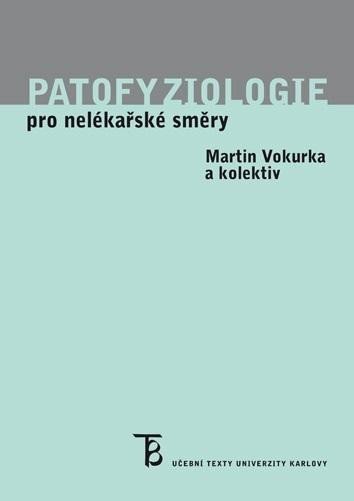 Vokurka Martin: Patofyziologie pro nelékařské směry