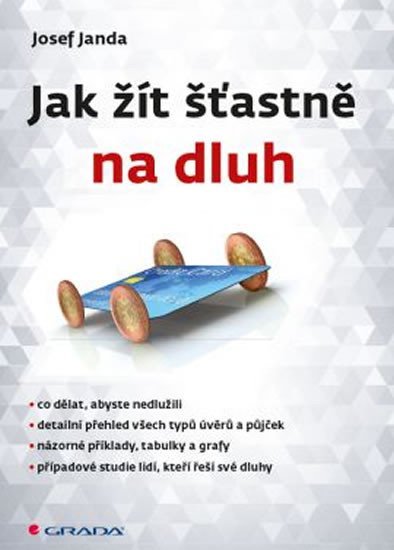 Janda Josef: Jak žít šťastně na dluh