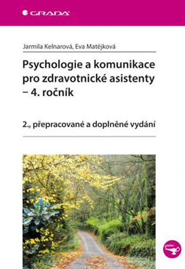 Kelnarová Jarmila: Psychologie a komunikace pro zdravotnické asistenty – 4. ročník