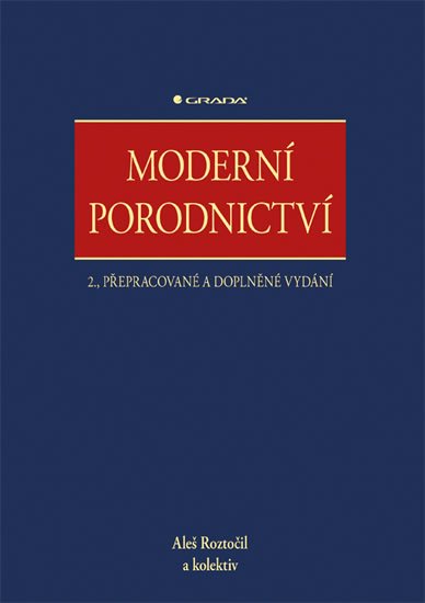 Roztočil Aleš: Moderní porodnictví